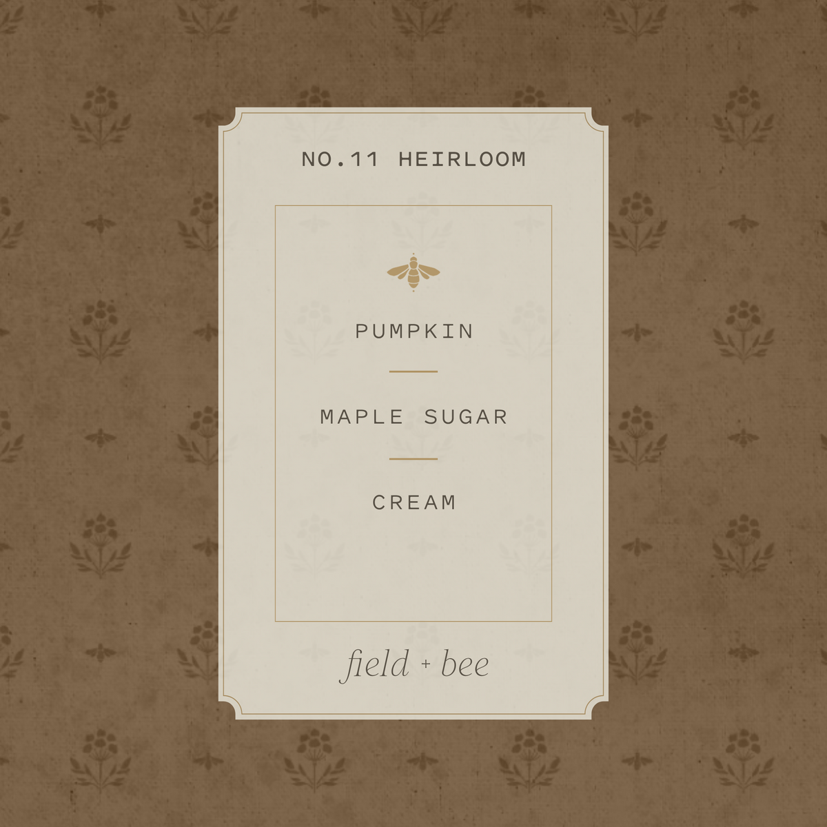 Field + Bee No. 11 Heirloom scent card: Pumpkin, Maple Sugar, Cream